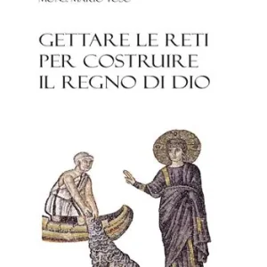 Vendita Finale Gettare le reti per costruire il regno di Dio
