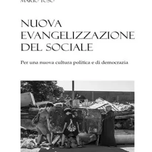 Esclusivo Nuova evangelizzazione del sociale. Per una nuova cultura politica e di democrazia