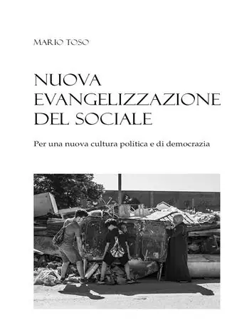Esclusivo Nuova evangelizzazione del sociale. Per una nuova cultura politica e di democrazia