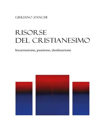 Economico Risorse del cristianesimo. Incarnazione, passione, destinazione