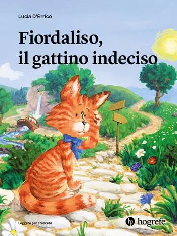 Offerta Speciale Fiordaliso, il gattino indeciso. Ediz. illustrata