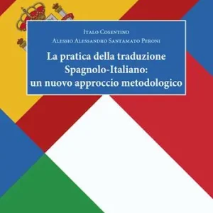 La pratica della traduzione spagnolo-italiano un nuovo approccio metodologico Promozione