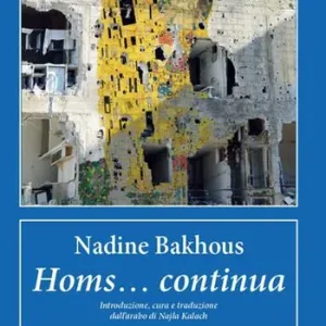Homs... continua. Ediz. italiana e araba Prezzo Di Fabbrica