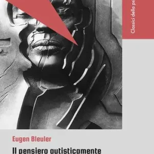 Il pensiero autisticamente indisciplinato in medicina e il suo superamento Occasione