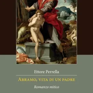 Ultimissimo Modello Abramo, vita di un padre. Romanzo mitico. Nuova ediz.