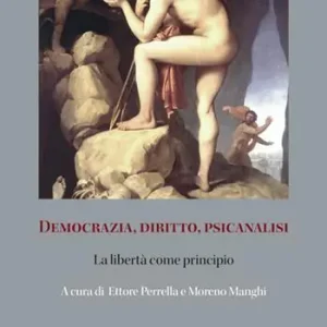 Miglior Prezzo Democrazia, diritto, psicanalisi. La libertà come principio