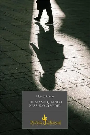 Ordina Subito Chi siamo quando nessuno ci vede?