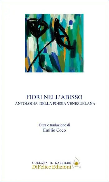 Spedizione Espresso Fiori nell‘abisso. Antologia della poesia venezuelana