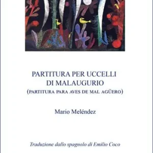 Novità Partitura per uccelli di malaugurio. Ediz. italiana e spagnola