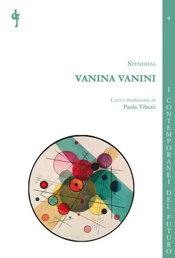 Prezzo Ridotto Vanina Vanini. Particolari sull’ultima vendita di carbonari scoperta negli Stati del papa. Ediz. multilingue