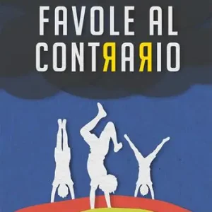 Favole al contrario Non Perdere