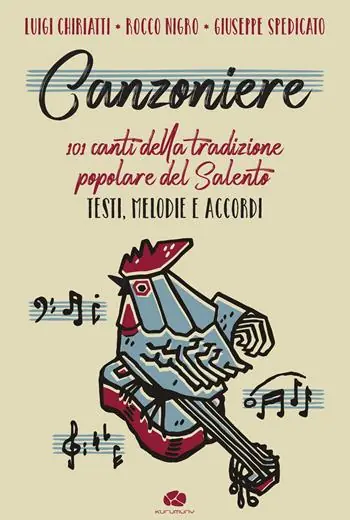 Canzoniere. 101 canti della tradizione popolare del Salento. Testi, melodie e accordi. Spartito Prezzo Basso