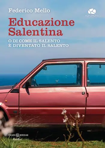 Educazione salentina. O di come il Salento è diventato il Salento Direttamente Dal Produttore