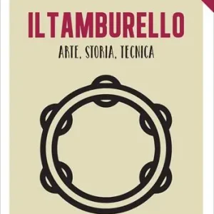 Il tamburello. Arte, storia, tecnica. Ediz. italiana e inglese Spedizione Espresso
