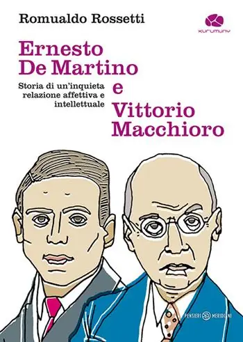 Ernesto De Martino e Vittorio Macchioro. Storia di un’inquieta relazione affettiva e intellettuale Offerta Speciale