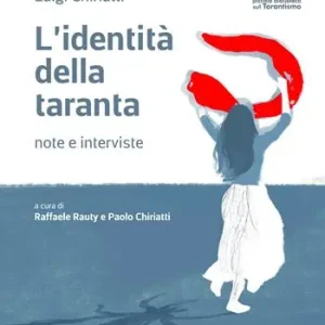 Must-Have L‘identità della taranta. Note e interviste