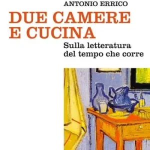 Compra Adesso Due camere e cucina. Sulla letteratura del tempo che corre