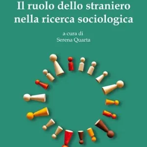 Compra Oggi Stesso Il ruolo dello straniero nella ricerca sociologica