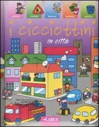 Non Perdere I cicciottini in città. Ediz. illustrata