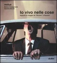 Io vivo nelle cose. Appunti di viaggio da «Rooms» a Pasolini A Buon Prezzo