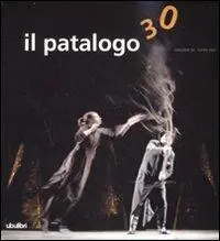 Offerta Speciale Il patalogo. Annuario del teatro 2007. Ediz. illustrata. Vol. 30 Quale futuro per il teatro?