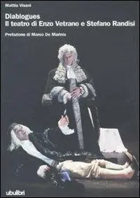Sconto Diablogues. Il teatro di Enzo Vetrano e Stefano Randisi