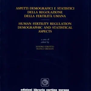 Pagamento Sicuro Aspetti demografici e statistici della regolazione della fertilità umana-Human fertility regulation. Demographic and statistical aspects
