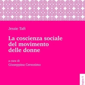 Offerta Speciale La coscienza sociale del movimento delle donne