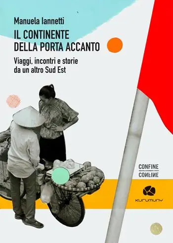 Il continente della porta accanto. Viaggi, incontri e storie da un altro Sud Est Prezzo Di Fabbrica
