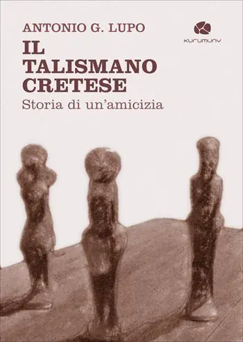 Ordina Subito Il talismano cretese. Storia di un’amicizia
