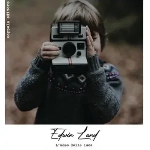 Edwin Land. L‘uomo della luce Promozione Esclusiva