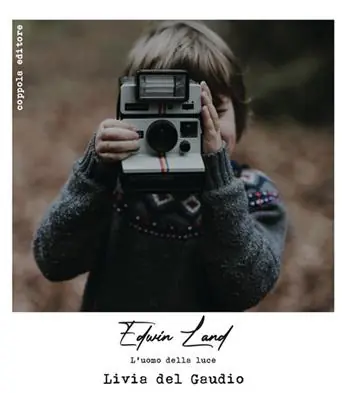 Edwin Land. L‘uomo della luce Promozione Esclusiva