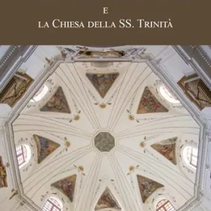 Il Collegio di Maria a Monreale e la Chiesa della SS. Trinità. Ediz. a colori Professionale