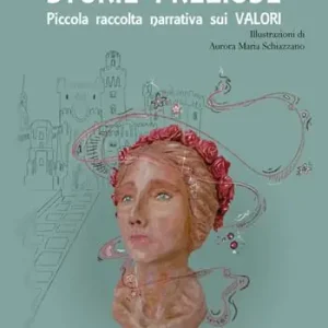Storie preziose. Piccola raccolta narrativa sui valori Offerta Speciale