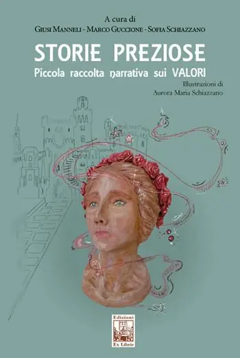 Storie preziose. Piccola raccolta narrativa sui valori Offerta Speciale
