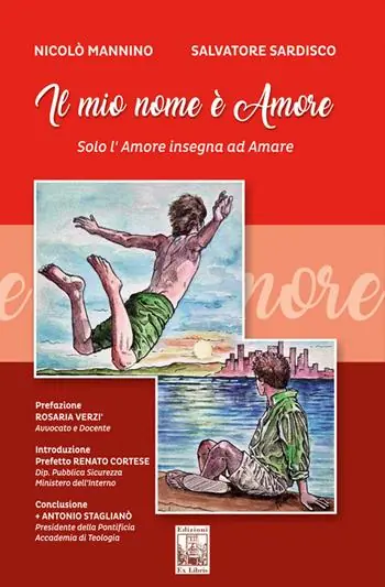 Non Perdere Il mio nome è amore. Solo l‘amore insegna ad amare