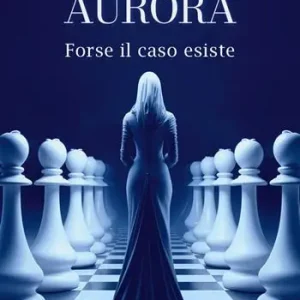 Aurora. Forse il caso esiste Direttamente Dal Produttore