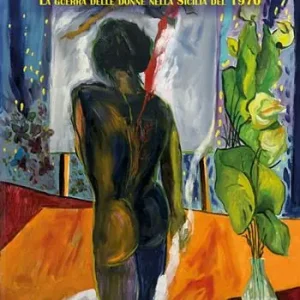 Ultima Occasione Annaluna. La guerra delle donne nella Sicilia del 1970