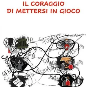 Il coraggio di mettersi in gioco Prezzo Ridotto