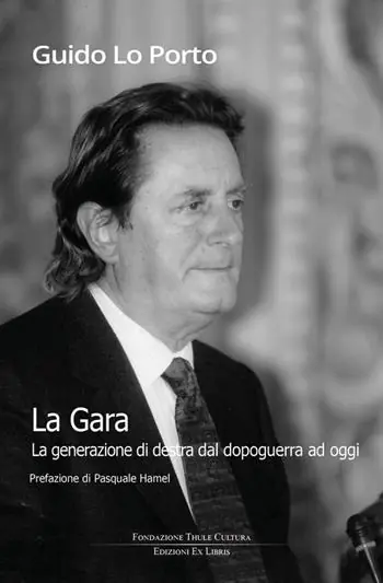 La gara. La generazione di destra dal dopoguerra ad oggi Non Perdere