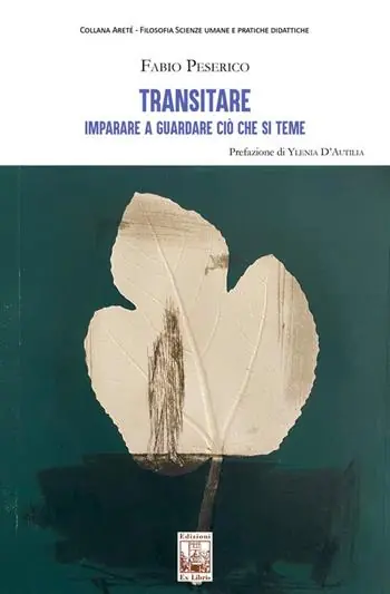 Nuovo Arrivo Transitare. Imparare a guardare ciò che si teme