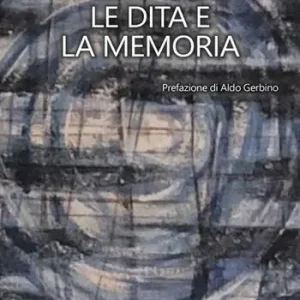 Non Perdere Le dita e la memoria