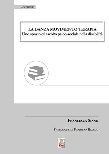 Occasione Imperdibile La danza movimento terapia. Uno spazio di ascolto psico-sociale nella disabilità