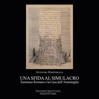 Compra Oggi Stesso Una sfida al simulacro. Tommaso Romano e la Casa dell‘Ammiraglio