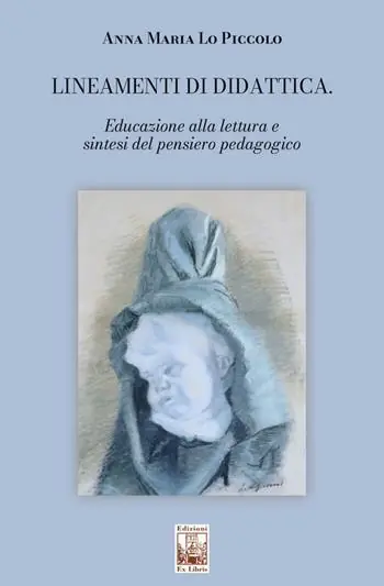 Lineamenti di didattica. Educazione alla lettura e sintesi del pensiero pedagogico Prezzo Ridotto