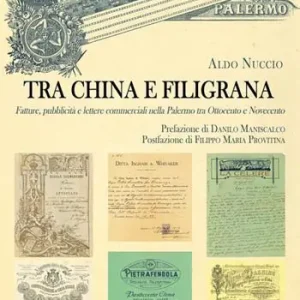 Professionale Tra china e filigrana. Fatture, pubblicità e lettere commerciali nella Palermo tra Ottocento e Novecento
