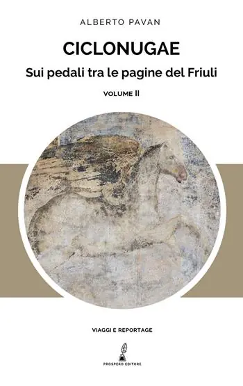 Offerta Del Giorno Ciclonugae. Sui pedali tra le pagine del Friuli. Vol. 2