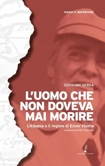 Scelto Dai Clienti L‘uomo che non doveva mai morire. L’Albania e il regime di Enver Hoxha