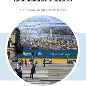 Reso Gratuito Ritorni a Piazza Slavjia. Guida nostalgica di Belgrado