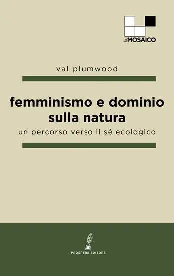 Femminismo e dominio sulla natura. Un percorso verso il sé ecologico Esclusivo